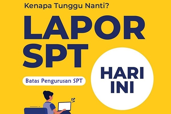 Batas Pengurusan SPT lapor spt hari ini
