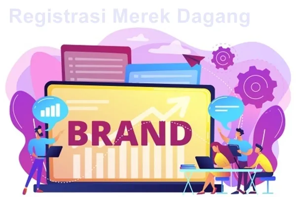 Registrasi Merek Dagang cara pendaftaran merek dagang pengusaha indonesia