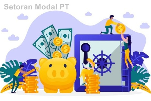 Tatanan Setoran Modal PT setoran modal pt perseroan terbatas